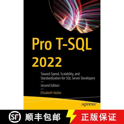 【3-4周达】Pro T-SQL 2022 : Toward Speed, Scalability, and Standardization for SQL Server Developers ... [9781484292556]