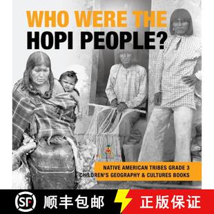 【3-4周达】Who Were the Hopi People? | Native American Tribes Grade 3 | Children's Geography & Cultur... [9781541953130]