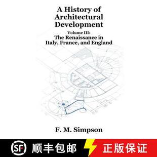 【3-4周达】A History of Architectural Development Vol. III: The Renaissance in Italy, France, and Eng... [9781479434305]