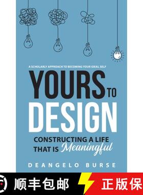 预订 Yours To Design: Constructing a Life That is Meaningful [9798990279681]