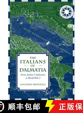 【3-4周达】The Italians of Dalmatia: From Italian Unification to World War I [9780802099310]