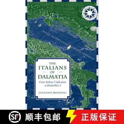 【3-4周达】The Italians of Dalmatia: From Italian Unification to World War I [9780802099310]