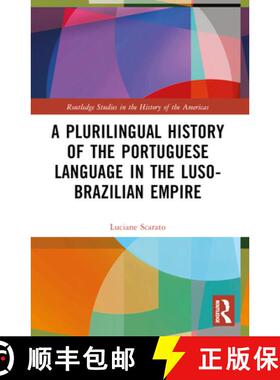 【3-4周达】A Plurilingual History of the Portuguese Language in the Luso-Brazilian Empire [9781032319889]
