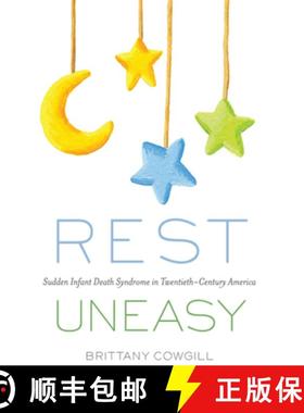 【3-4周达】Rest Uneasy: Sudden Infant Death Syndrome in Twentieth--Century America [9780813588209]