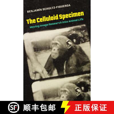 【3-4周达】The Celluloid Specimen: Moving Image Research into Animal Life (First Edition) [9780520342347]
