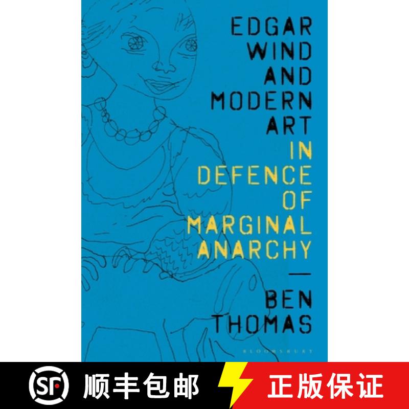 【3-4周达】Edgar Wind and Modern Art: In Defence of Marginal Anarchy [9781350284272]