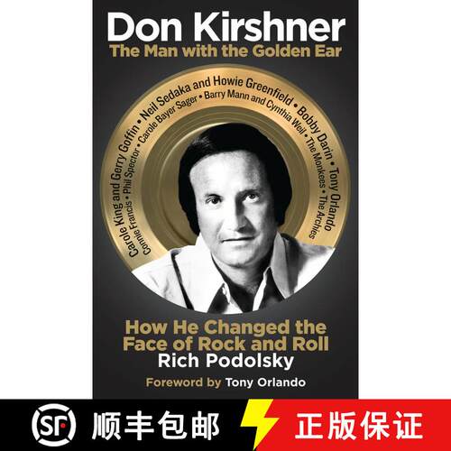 【3-4周达】精装 Don Kirshner: The Man with the Golden Ear: How He Changed the Face of Rock and Roll [9781458416704]