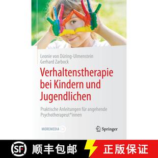 【3-4周达】精装 Verhaltenstherapie bei Kindern und Jugendlichen: Praktische Anleitungen für angehend... [9783662639344]