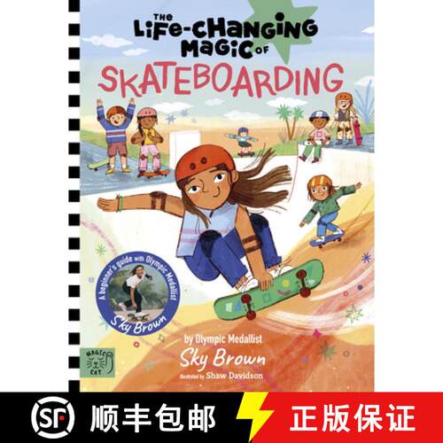 精装 The Life Changing Magic of Skateboarding : A Beginner's Guide with Olympic Medalist Sky Brown - ... [9781915569257]