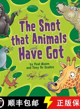【3-4周达】THE SNOT THAT ANIMALS HAVE GOT [9781526317100]