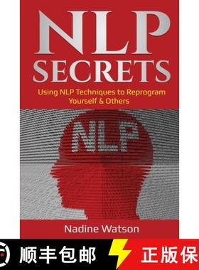 【3-4周达】NLP Secrets: Using NLP Techniques to Reprogram Yourself & Others [9781087888392]