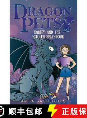 预订 Harley and the Stolen Splendour (Dragon Pets #3): Magical Fantasy Adventure Series for Children ... [9780975613283]