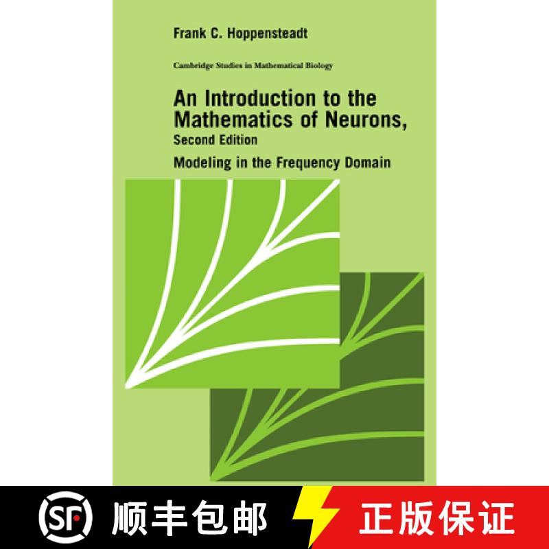 【3-4周达】Introduction to the Mathematics of Neurons: Modeling in the Frequency Domain - An Introduc... [9780521599290]