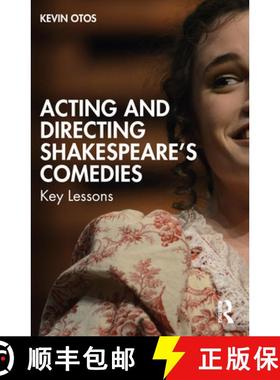 【3-4周达】Acting and Directing Shakespeare's Comedies: Key Lessons [9781032227429]