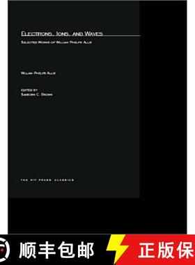 预订 Electrons, Ions, and Waves: Selected Papers of William Phelps Allis [9780262511544]