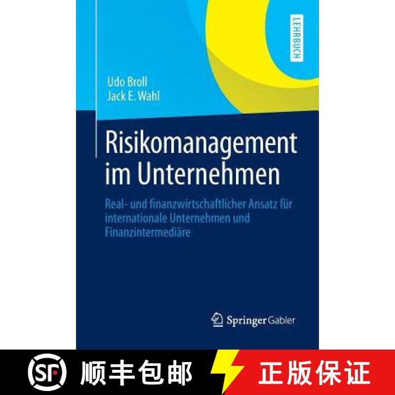 【3-4周达】Risikomanagement im Unternehmen : Real- und finanzwirtschaftlicher Ansatz für internation... [9783834940469]