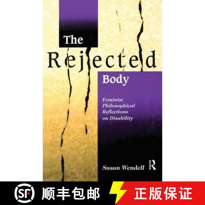 【3-4周达】The Rejected Body : Feminist Philosophical Reflections on Disability [9780415910477]