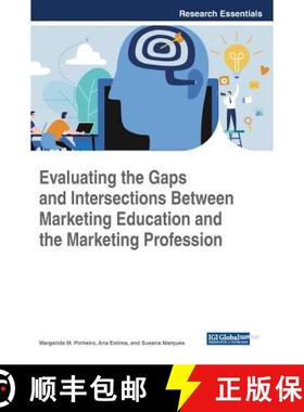 【3-4周达】Evaluating the Gaps and Intersections Between Marketing Education and the Marketing Profes... [9781522562955]