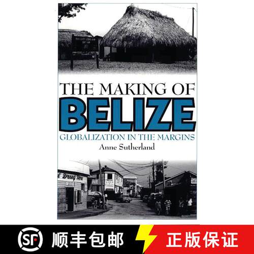 【3-4周达】The Making of Belize: Globalization in the Margins [9780897895835]