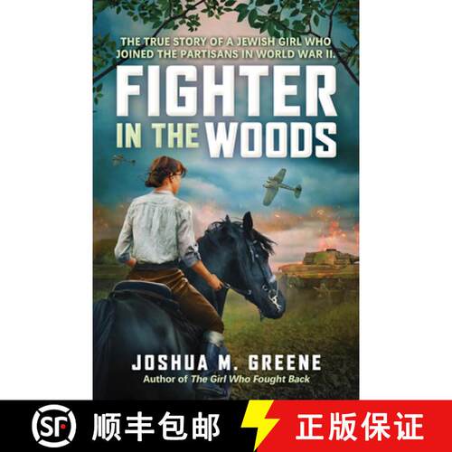【3-4周达】精装 Fighter in the Woods: The True Story of a Jewish Girl who Joined the Partisans in Wor... [9781546135852]