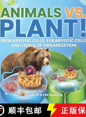 【3-4周达】Animals vs. Plant! Prokaryotic Cells, Eukaryotic Cells and Levels of Organization | Grade ... [9781541997219]