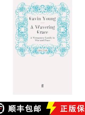 预订 Wavering Grace: A Vietnamese Family in War and Peace [9780571251506]