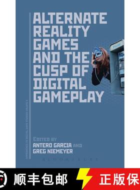 【3-4周达】Alternate Reality Games and the Cusp of Digital Gameplay [9781501347191]