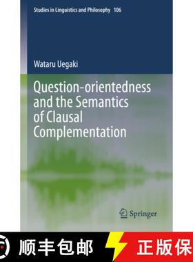 【3-4周达】Question-Orientedness and the Semantics of Clausal Complementation [9783031159428]