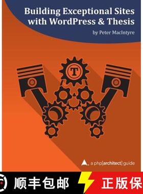 【3-4周达】Building Exceptional Sites with WordPress & Thesis: A php[architect] Guide [9781940111315]