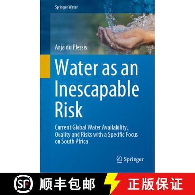 【3-4周达】Water as an Inescapable Risk: Current Global Water Availability, Quality and Risks with a ... [9783030031855]