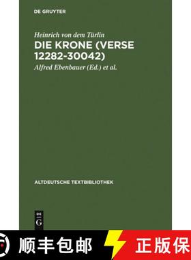 预订 Die Krone (Verse 12282-30042): Nach der Handschrift Cod.Pal.germ. 374 der Universitatsbibliothek... [9783484212183]