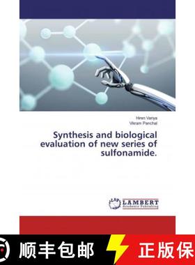 预订 Synthesis and biological evaluation of new series of sulfonamide. [9786139933150]
