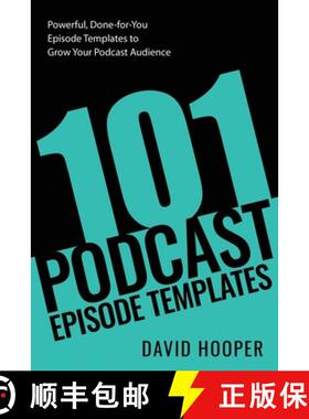 【3-4周达】101 Podcast Episode Templates - Powerful, Done-for-You Episode Templates to Grow Your Podc... [9781608428908]