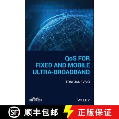 【3-4周达】Qos For Fixed And Mobile Ultra-Broadband [Wiley电子电气工程] [9781119470502]