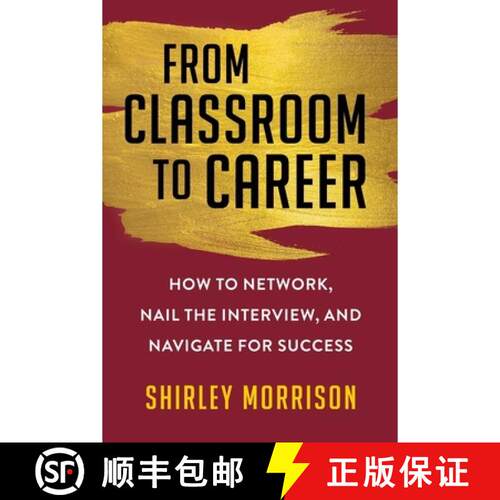 【3-4周达】From Classroom to Career: How to Network, Nail the Interview, and Navigate for Success [9781621538196]