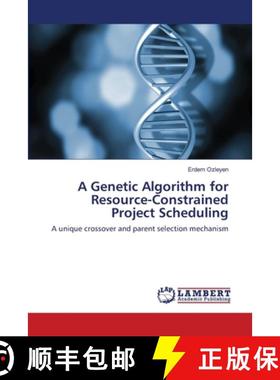 预订 A Genetic Algorithm for Resource-Constrained Project Scheduling [9783848402472]