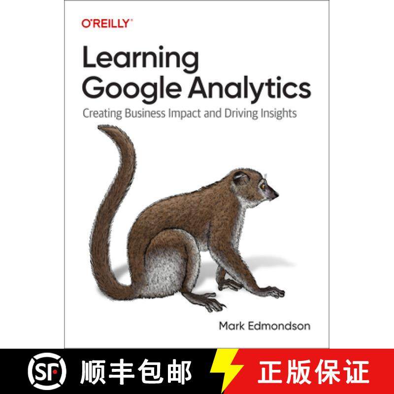 【3-4周达】Learning Google Analytics: Creating Business Impact and Driving Insights [9781098113087]