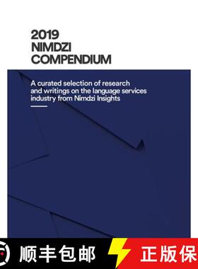 【3-4周达】2019 Nimdzi Compendium: A curated selection of research and writings on the language servi... [9780999289457]