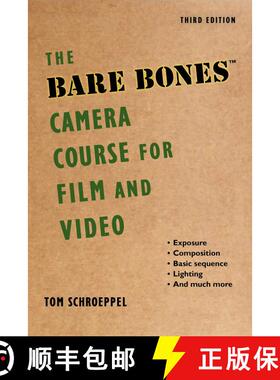 【3-4周达】The Bare Bones Camera Course for Film and Video (3rd Edition, Third Edition) (3rd Edition,... [9781621536604]