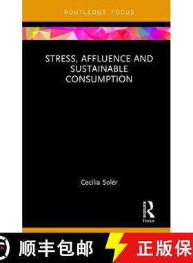 【3-4周达】Stress, Affluence and Sustainable Consumption [9781138040755]