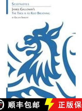 【3-4周达】Janice Galloway's The Trick is to Keep Breathing: (Scotnotes Study Guides) [9781906841270]