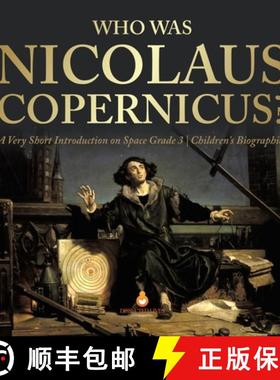 【3-4周达】Who Was Nicolaus Copernicus? | A Very Short Introduction on Space Grade 3 | Children's Bio... [9781541952881]
