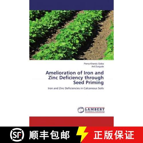 预订 Amelioration of Iron and Zinc Deficiency through Seed Priming [9786200584878]