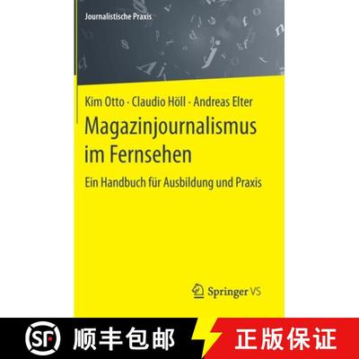 【3-4周达】Magazinjournalismus im Fernsehen : Ein Handbuch für Ausbildung und Praxis (1. Aufl. 2020)... [9783658293680]