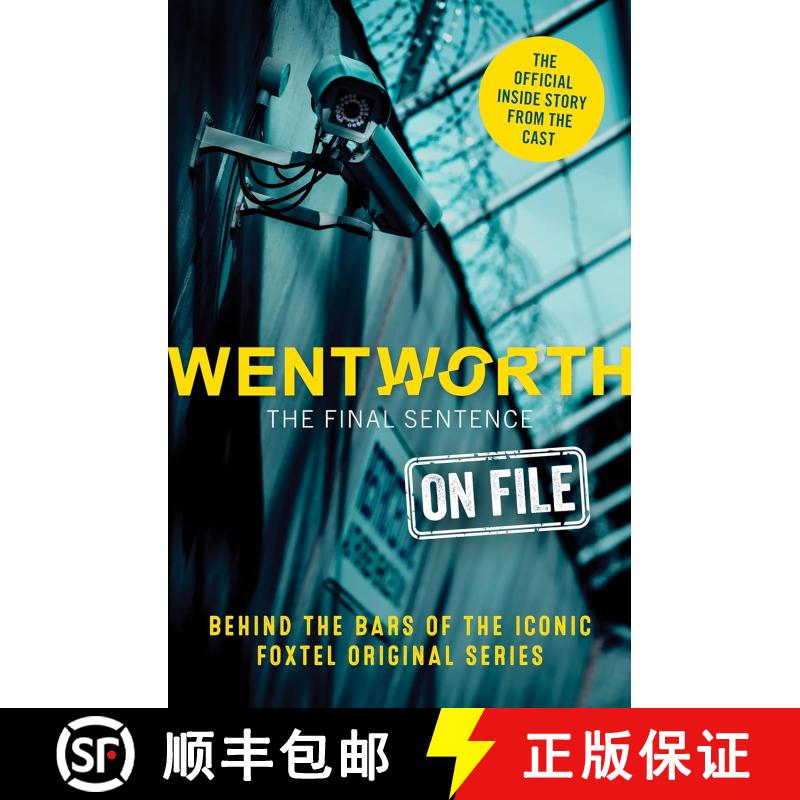 【2-3周达】Wentworth - The Final Sentence On File: Behind the bars of the iconic FOXTEL Original series [9781460761458]