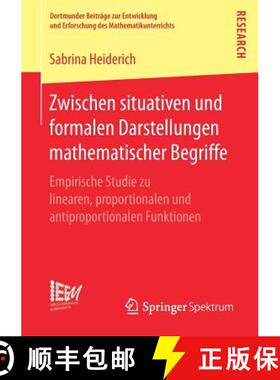 【3-4周达】Zwischen Situativen Und Formalen Darstellungen Mathematischer Begriffe : Empirische Studie... [9783658188696]