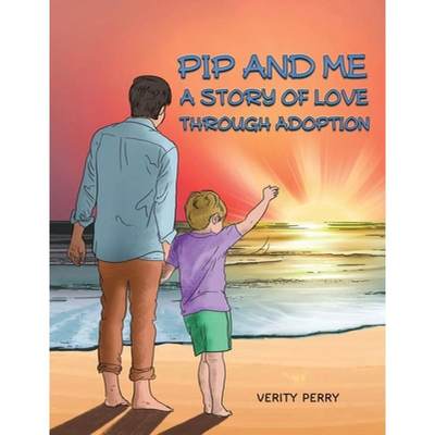 【4周达】Pip and Me: A Story of Love Through Adoption [9781398470330]