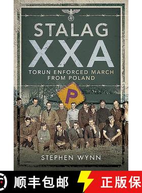 【3-4周达】Stalag XXA and the Enforced March from Poland [9781526754462]