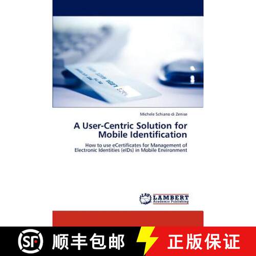 预订 A User-Centric Solution for Mobile Identification [9783846507865]