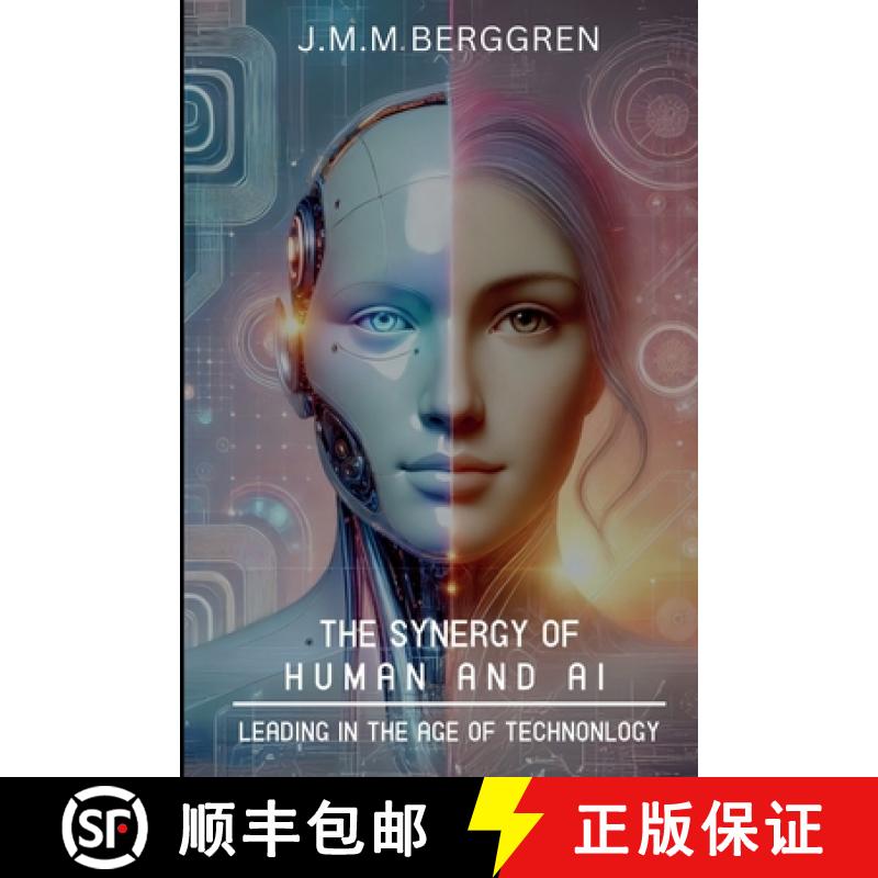 【2-3周达】The Synergy of Humans and AI: Leading in the Age of Technology [9781917618038]